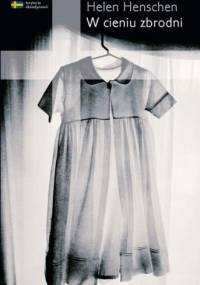 W cieniu zbrodni - Helena Henschen