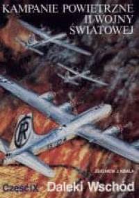 Kampanie powietrzne II wojny światowej. Daleki Wschód. Tom 9 - Zbigniew Jan Krala