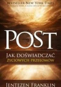 Post. Jak doświadczać życiowych przełomów? - Jentezen Franklin