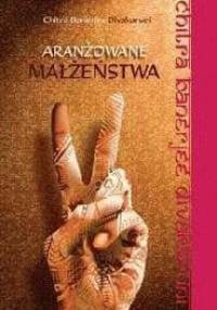 Aranżowane małżeństwa - Chitra Banerjee Divakaruni
