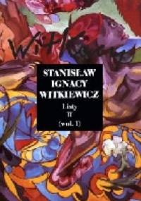 Listy (II) (wol. 1) - Stanisław Ignacy Witkiewicz