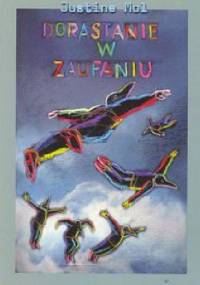 Dorastanie w zaufaniu - Justine Mol