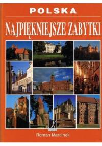 Polska. Najpiękniejsze zabytki - Roman Marcinek