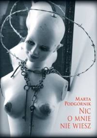 Nic o mnie nie wiesz - Marta Podgórnik