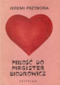 Miłość do magister Biodrowicz - Jeremi Przybora