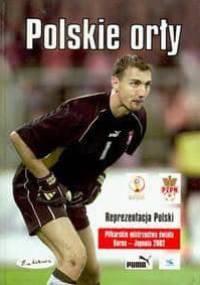 Polskie orły. Reprezantacja Polski - Kazimierz Marcinek, Dariusz Górski