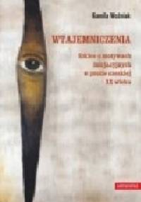 Wtajemniczenia. Szkice o motywach inicjacyjnych w prozie czeskiej XX wieku - Kamila Woźniak