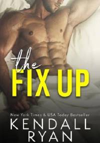 The Fix Up - Kendall Ryan