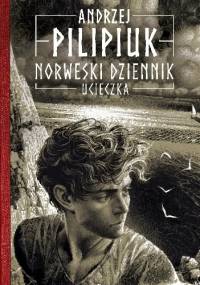 Norweski dziennik. Ucieczka - Andrzej Pilipiuk