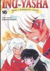 Inu-Yasha. Baśń z feudalnych czasów - tom 16 - Rumiko Takahashi