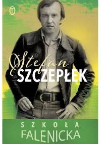 Szkoła falenicka - Stefan Szczepłek
