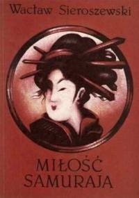 Miłość samuraja - Wacław Sieroszewski
