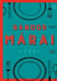 Żar - Sándor Márai