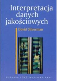 Interpretacja danych jakościowych - David Silverman