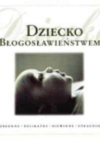 Dziecko błogosławieństwem - Helen Exley
