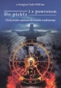 Do piekła i z powrotem. Okultyzm jako zagrożenie dla Kościoła współczesnego. - o. Remigiusz Trocki OFMConv