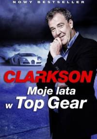 Moje lata w Top Gear - Jeremy Clarkson