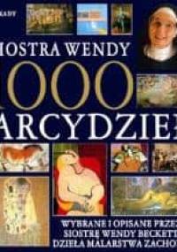 1000 arcydzieł - Wendy Beckett