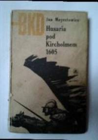 Husaria pod Kircholmem 1605 - Jan Meysztowicz