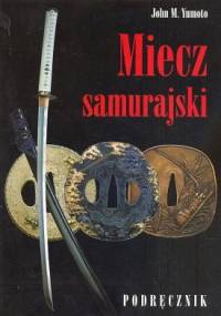 Miecz samurajski - John M. Yumoto