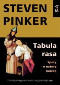 Tabula Rasa. Spory o naturę ludzką - Steven Pinker