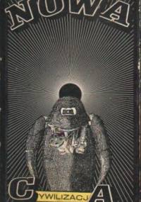 Nowa cywilizacja. Dwieście lat polskiej fantastyki naukowej