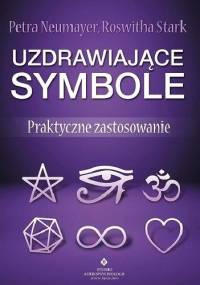 Uzdrawiające symbole. Praktyczne zastosowanie - Petra Neumayer, Roswitha Stark