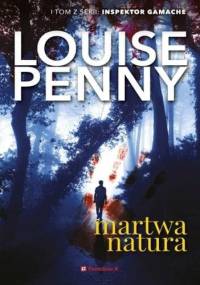 Martwa natura - Louise Penny