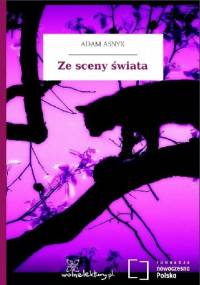 Ze sceny świata. Poezje - Adam Asnyk