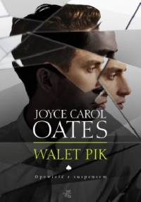 Walet Pik - Joyce Carol Oates