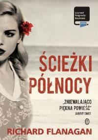 Ścieżki północy - Richard Flanagan
