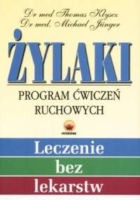 Żylaki. Program ćwiczeń ruchowych - Thomas Klyscz, Michael Junger