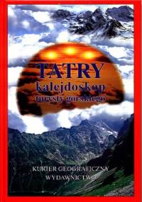 Tatry : kalejdoskop turysty górskiego - Jerzy Kosim