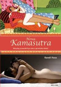 Nowa Kamasutra. wizualny przewodnik po sztuce uprawiania miłości - Randi Foxx