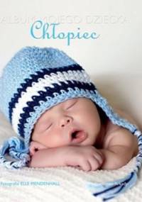 Chłopiec. Album mojego dziecka