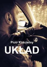 Układ - Piotr Kościelny