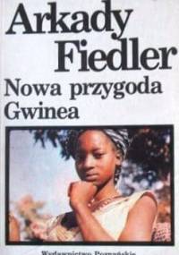 Nowa przygoda Gwinea - Arkady Fiedler
