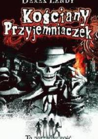 Kościany Przyjemniaczek - Derek Landy