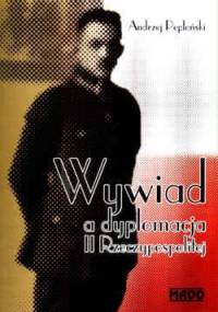 Wywiad a dyplomacja II Rzeczypospolitej - Andrzej Pepłoński