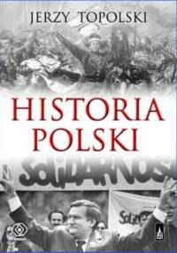 Historia Polski - Jerzy Topolski