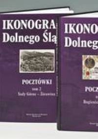 Ikonografia Dolnego Śląska. Pocztówki tom 1-2