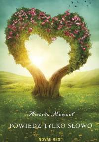 Powiedz tylko słowo - Aniela Mencel