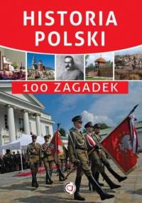 Historia Polski. 100 zagadek - Krzysztof Żywczak
