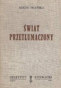 Świat przetłumaczony - Alicja Iwańska