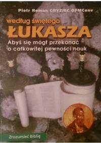 Według świętego Łukasza - Piotr Roman Gryziec