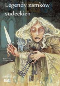 Legendy zamków sudeckich - Bartłomiej Grzegorz Sala