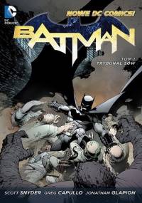 Batman: Trybunał Sów - Greg Capullo, Scott Snyder