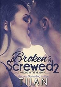 Broken and Screwed 2 - Tijan Meyer