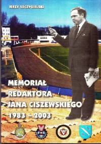 Memoriał Redaktora Jana Ciszewskiego - Jerzy Szczygielski