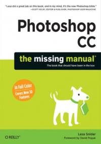 Photoshop CC: The Missing Manual - Lesa Snider
